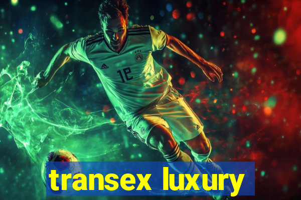 transex luxury